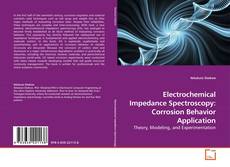 Couverture de Electrochemical Impedance Spectroscopy: Corrosion Behavior Application