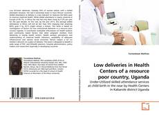Couverture de Low deliveries in Health Centers of a resource poor country, Uganda