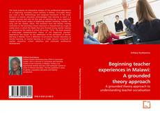 Couverture de Beginning teacher experiences in Malawi: A grounded theory approach