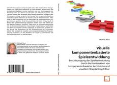 Buchcover von Visuelle komponentenbasierte Spieleentwicklung