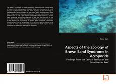 Capa do livro de Aspects of the Ecology of Brown Band Syndrome in Acroporids 