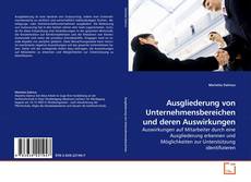 Couverture de Ausgliederung von Unternehmensbereichen und deren Auswirkungen