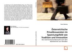 Обложка Österreichische Privatbrauereien im Spannungsfeld von Tradition und Innovation