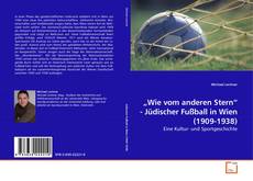 Copertina di „Wie vom anderen Stern“ - Jüdischer Fußball in Wien (1909-1938)