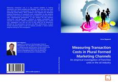 Couverture de Measuring Transaction Costs in Plural Formed Marketing Channels