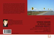 Couverture de OPINION MAKERS IN KOSOVO AND KOSOVAR IDENTITY