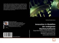 Couverture de Innovation in Modellen der endogenen Wachstumstheorie