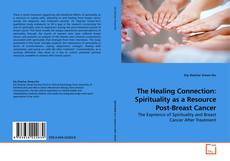 Couverture de The Healing Connection: Spirituality as a Resource Post-Breast Cancer