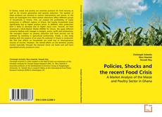 Couverture de Policies, Shocks and the recent Food Crisis