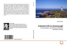 Couverture de Colonial Life in Greenough