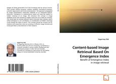 Capa do livro de Content-based Image Retrieval Based On Emergence Index 