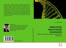 Couverture de FABRICATING MINIATURIZED BIOSENSORS