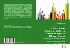 Capa do livro de Internationale Leistungsvergleichs- untersuchungen im Bildungsbereich 