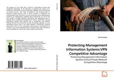 Capa do livro de Protecting Management Information Systems:VPN Competitive Advantage 