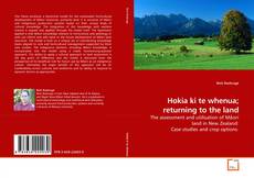 Couverture de Hokia ki te whenua; returning to the land