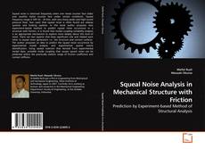 Capa do livro de Squeal Noise Analysis in Mechanical Structure with Friction 