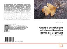 Couverture de Kulturelle Erinnerung im jüdisch-amerikanischen Roman der Gegenwart