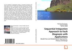 Copertina di Sequential Integration Approach to Fault Diagnosis with Applications