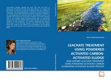 Capa do livro de LEACHATE TREATMENT USING POWDERED ACTIVATED CARBON- ACTIVATED SLUDGE 