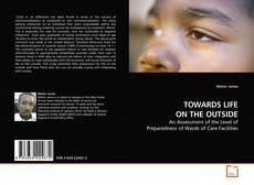 Couverture de TOWARDS LIFE ON THE OUTSIDE