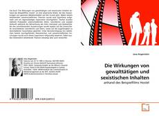 Copertina di Die Wirkungen von gewalttätigen und sexistischen Inhalten