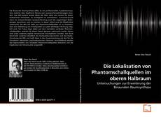 Copertina di Die Lokalisation von Phantomschallquellen im oberen Halbraum