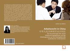 Couverture de Arbeitsrecht in China 中华人民共和国劳动合同法