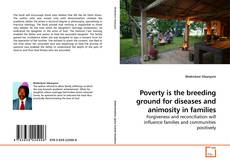 Couverture de Poverty is the breeding ground for diseases and animosity in families