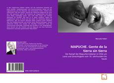 Couverture de MAPUCHE. Gente de la tierra sin tierra
