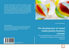Couverture de The development of mixed media jewelry business concept