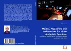 Capa do livro de Models, Algorithms and Architectures for Video Analysis in Real-time 