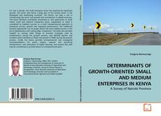 Capa do livro de DETERMINANTS OF GROWTH-ORIENTED SMALL AND MEDIUM ENTERPRISES IN KENYA 