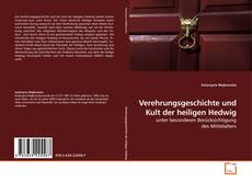 Buchcover von Verehrungsgeschichte und Kult der heiligen Hedwig