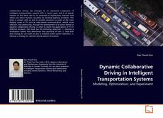 Couverture de Dynamic Collaborative Driving in Intelligent Transportation Systems