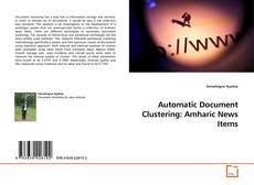 Capa do livro de Automatic Document Clustering: Amharic News Items 