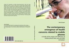 Capa do livro de The contemporary emergence of health concerns related to mobile phones 