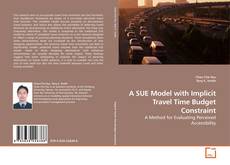 Buchcover von A SUE Model with Implicit Travel Time Budget Constraint
