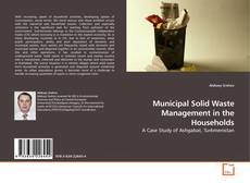 Copertina di Municipal Solid Waste Management in the Households