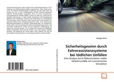 Capa do livro de Sicherheitsgewinn durch Fahrerassistenzsysteme bei tödlichen Unfällen 