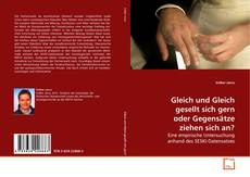 Buchcover von Gleich und Gleich gesellt sich gern oder Gegensätze ziehen sich an?