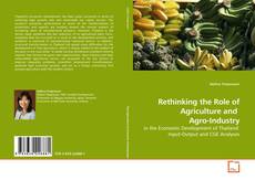 Capa do livro de Rethinking the Role of Agriculture and  Agro-Industry 