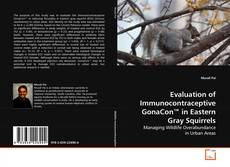 Capa do livro de Evaluation of Immunocontraceptive GonaCon™ in Eastern Gray Squirrels 