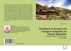 Copertina di The Effects of Growth and Change in Inequality on Poverty Reduction