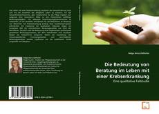 Couverture de Die Bedeutung von Beratung im Leben mit einer Krebserkrankung