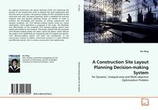 Capa do livro de A Construction Site Layout Planning Decision-making System 