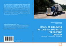 Capa do livro de MODEL OF IMPROVING THE LOGISTICS PROCESSES FOR PROPANE DELIVERY 