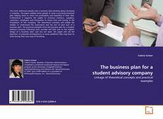 Capa do livro de The business plan for a student advisory company 