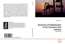 Couverture de Dynamics of Globalisation in the Container Port Industry