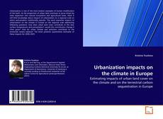Couverture de Urbanization impacts on the climate in Europe