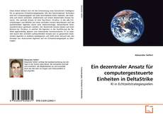 Couverture de Ein dezentraler Ansatz für computergesteuerte Einheiten in DeltaStrike